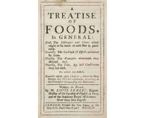 Lemery (Louis). A Treatise of Foods, in General: First, The Difference and Choice which ought to be made of each Sort in part