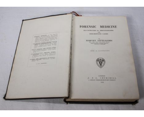 A first edition of Forensic Medicine by Harvey Littlejohn.  Published by J & A Chirchill 1925