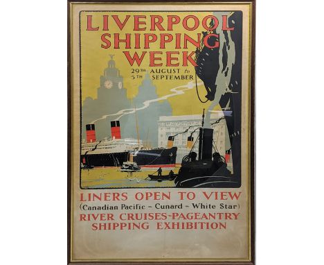 Original Liverpool Shipping Week poster, Liners Open to View (Canadian Pacific - Cunard - White Star) River Cruises-Pageantry
