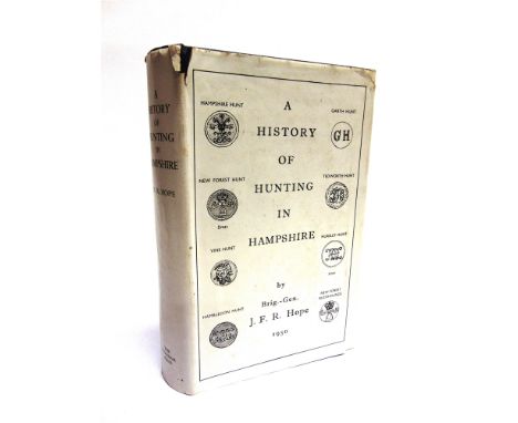 [HUNTING]  Hope, Brig.-Gen. J.F.R. A History of Hunting in Hampshire, first edition, The Wykeham Press, Winchester, 1950, blu