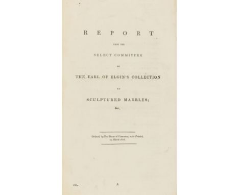 Elgin Marbles.- House of Commons. Report from the Select Committee on the Earl of Elgin's Collection of Sculptured Marbles, f