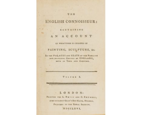 [Martyn (Thomas)] The English Connoisseur: containing an Account of whatever is curious in Painting, Sculpture, &amp;c. in th