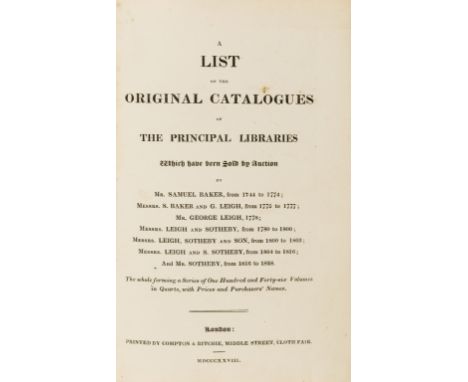 Sotheby (Samuel) A List of the Original Catalogues of the Principal Libraries which have been sold by auction by Mr Samuel Ba