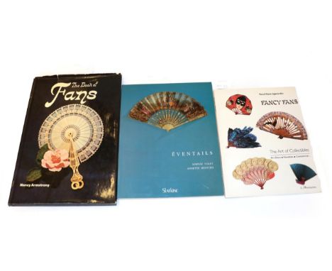 Three Books on Fans, to include Prudence Sutcliffe and Susan Mayor; "Eventails" by Maryse Volet and Annette Beenties; "The Bo