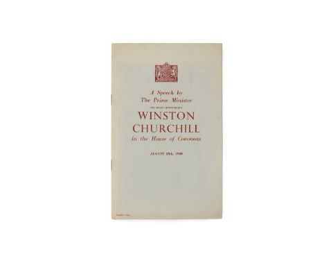 Churchill, Sir Winston Spencer A Speech by the Prime Minister in the House of Commons, August 20th, 1940. [The Baynard Press]