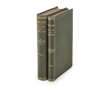 Mitchell, Joseph Reminiscences of My Life in the Highlands Chilworth and London: The Gresham Press, 1883. First edition, 2 vo