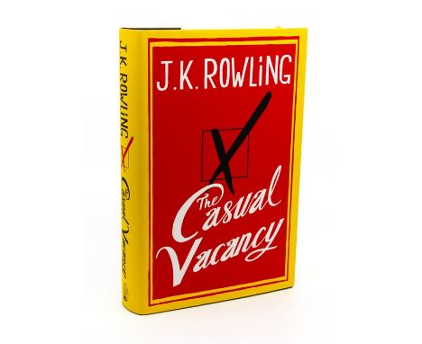 Rowling, J. K. The Casual Vacancy, first edition, London: Little, Brown, 2012, hardback, complete with dust-jacket, signed by