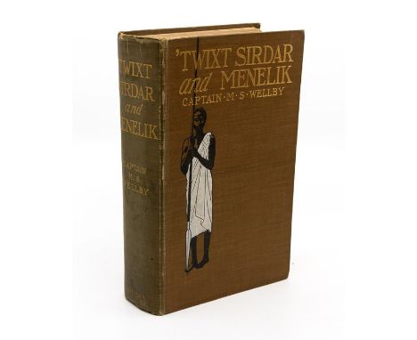 Wellby, Captain Montagu Sinclair. 'Twixt Sirdar and Menelik, first edition, London: Harper Brothers, 1901, publisher's pictor