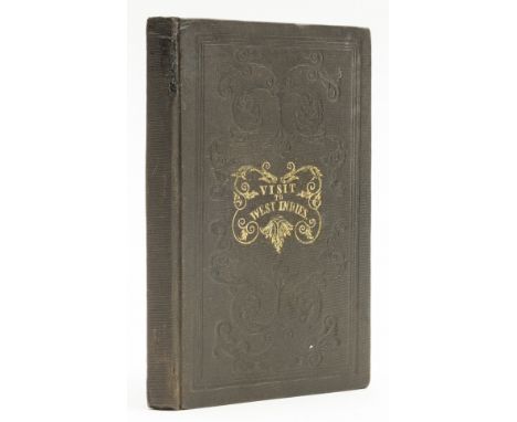 West Indies.- Truman (George) et al. Narrative of a Visit to the West Indies, light foxing throughout, original cloth, repair