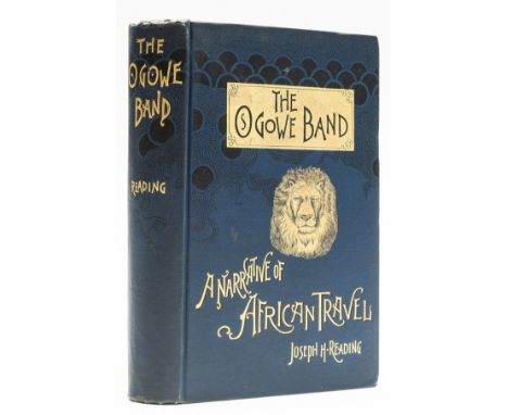 Africa.- Reading (Joseph H.) The Ogowe Band: A Narrative of African Travel, first edition, presentation copy from the author 