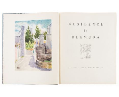 West Indies.- Bermuda. Residence in Bermuda, with a preface by Hervey Allen, one of 2000 copies, watercolour illustrations by