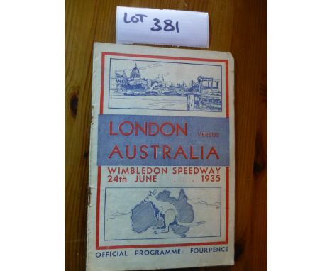 Sporting Memorabilia :Speedway Wimbledon London v Australia programme 24.6.35, sl. nick top r/h corner, 16 pages, good cond.