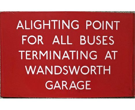 London Transport bus stop enamel Q-PLATE 'Alighting Point for all Buses terminating at Wandsworth Garage'. This would have be