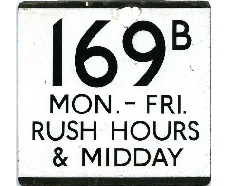 London Transport bus stop enamel E-PLATE for route 169B Mon-Fri Rush Hours & Midday. This route ran from 1965-69 between Bark
