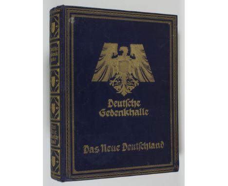 "GERMAN MEMORIAL HALL: THE NEW GERMANY"Elaborately printed and bound Third Reich propaganda publication, "Deutsche Gedankhall