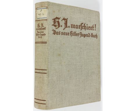 "HITLER YOUTH MARCHES!"Scarce book: "H. J. marschiert Sas neue Hitler-Jugend-Buch" by Wilhelm Sanderl (Berlin: Paul Franke), 