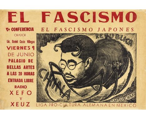 HIROHITO PORTRAYED AS A SPIDER CONSUMING CHINAExcellent anti-Japanese poster: "El Fascismo", 26 1/2" x 18 1/4", a lithograph 