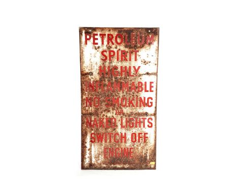 An enamel advertising sign – ‘Petroleum Spirit Highly Inflammable No Smoking or Naked Lights, Switch Off Engine’, 38 x 70.5cm