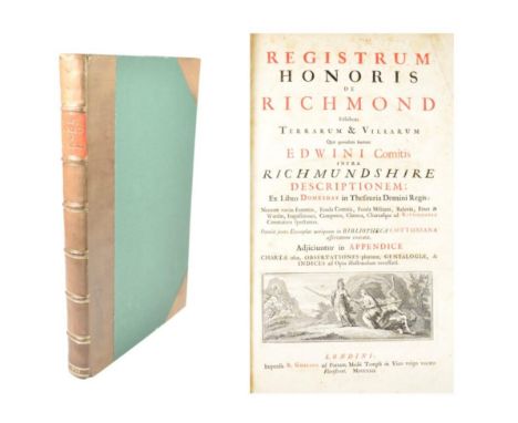 Richmond Registrum Honoris de Richmond. R. Gosling, 1722. Folio, sometime rebound in half leather, spine ruled in gilt, contr