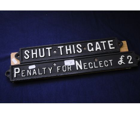 Two mounted cast metal railway notice plaques 'Shut This Gate' & 'Penalty For Neglect £2.00' (repainted)