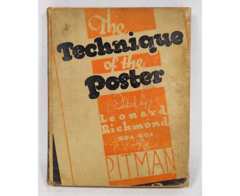 Leonard Richmond RBA ROI 'The Technique of the Poster', published by Sir Isaac Pitman &amp; Sons, first edition, 1933.