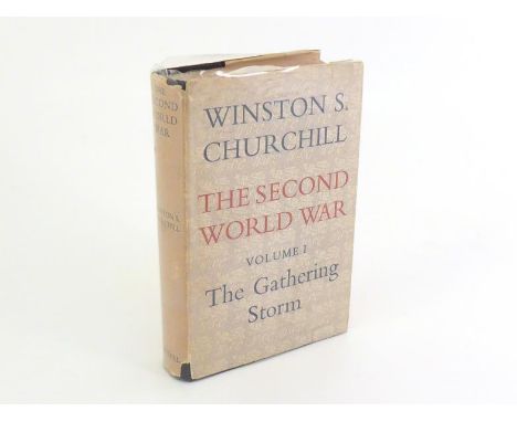 Sir Winston Churchill. The Second World War , Volume 1 "The Gathering Storm". A First Edition in very good condition complete