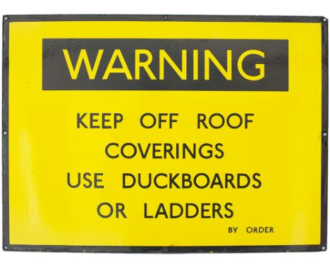 London Transport enamel sign WARNING KEEP OFF ROOF COVERINGS USE DUCKBOARDS OR LADDERS BY ORDER ex Hatfield Bus Garage. Measu