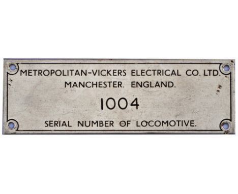 Diesel Worksplate METROPOLITAN VICKERS ELECTRICAL CO LTD MANCHESTER ENGLAND 1004 SERIAL NUMBER OF LOCOMOTIVE. Ex BR class 28 