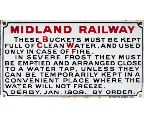 Midland Railway enamel sign MIDLAND RAILWAY THEES BUCKETS MUST BE KEPT FULL OF CLEAN WATER, AND USED ONLY IN CASE OF FIRE. Et
