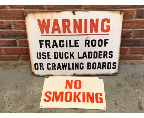 Two Vintage Signs, 'Fragile Roof' and 'No Smoking'Make: Contact AuctioneerModel: Contact AuctioneerYear: 0Mileage: 0VIN: Cont
