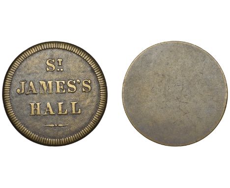 LONDON, Piccadilly, St James’s Hall, uniface brass, st james’s hall, 33mm, 10.97g (W 511, and p.69, this piece illustrated; D