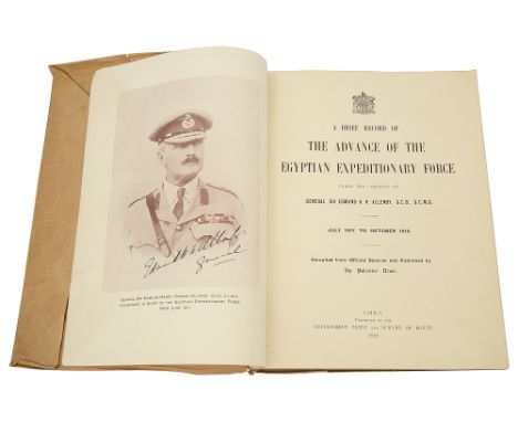 W.W.I Interest: A Brief Record of The Advance of the Egyptian Expeditionary Force under the Command of General Sir Edmund H. 