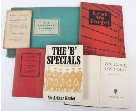 Books, Irish and POW Interest, including Ulster and the Irish Republic, Carson. The "B" Specials, Hezlet. Black and Tans, Ben