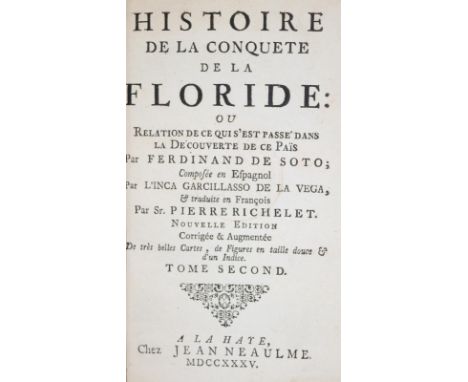 Garcilaso de la Vega, gen. El Inca.: Histoire de la conquete de la Floride: ou relation de ce qui s'est passe dans la Decouve