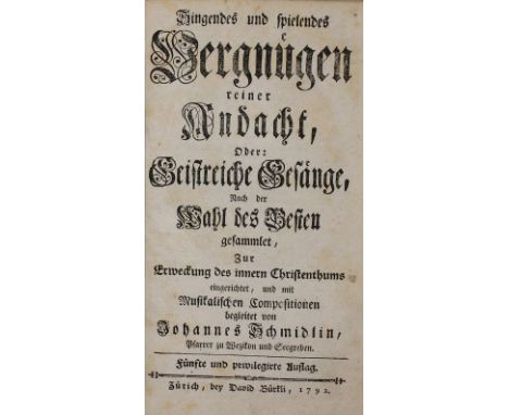 Schmidlin,J.: Singendes und spielendes Vergnügen reiner Andacht, oder: Geistreiche Gesänge, nach der Wahl des Besten... 5. Au