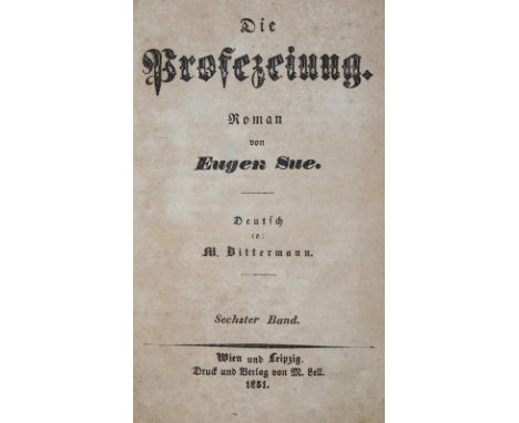 Sue,E.: Die Profezeiung (!). Roman. Deutsch von J. Ritter von Schönfeld. (Ab Bd. 4 v. M. Bittermann). 10 in 2 Bdn. Wien u. Lp