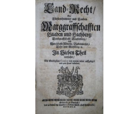 Land-Recht,: der Fürstenthummer und Landen der Marggraffschafften Baaden und Hachberg, Landgraffschafft Sausenberg und Herrsc