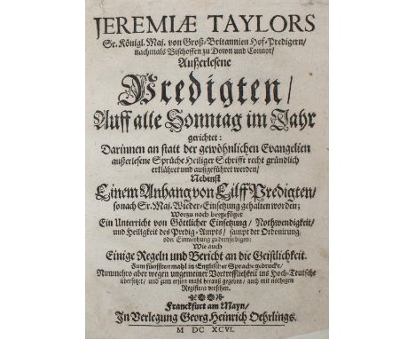 Taylor,J.: Außerlesene Predigten, auff alle Sonntag im Jahr... Ffm., Oehrling 1696. Kl.4°. Mit gest. Portrait-Front. 3 Bl., 9