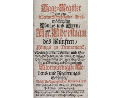 (Ernst,J.B.).: Tage-Register über Des Allerdurchlauchtigsten Grossmächtigsten Königs und Herrn, Hn. Christian des Fünften, Kö