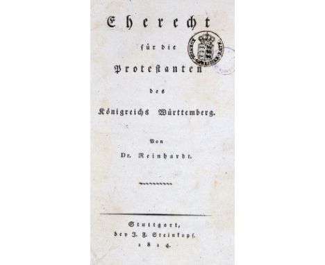 Reinhardt,(K.F.v.).: Eherecht für die Protestanten des Königreichs Württemberg. Stgt., Steinkopf 1814. XVI, 134 S. Pbd. d. Zt