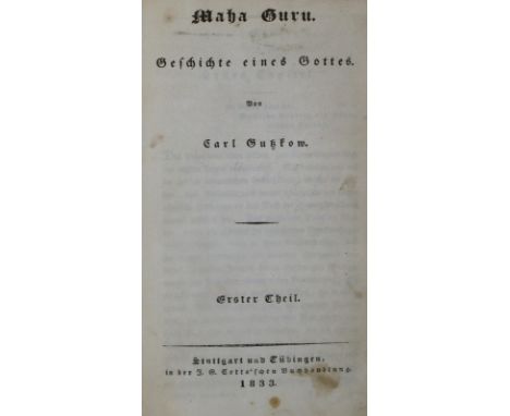 Gutzkow,K.: Maha Guru. Geschichte eines Gottes. 2 Tle. in 1 Bd. Stgt. u. Tbg., Cotta 1833. 1 Bl., 216 S., 1 Bl., 182 S. Spät.