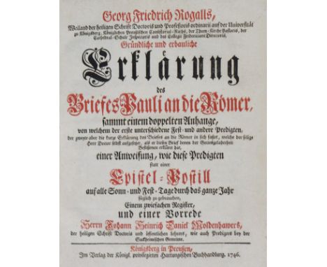 Rogall,G.F.: Gründliche und erbauliche Erklärung des Briefes Pauli an die Römer... in 2 Bde. geb. Königsberg, Hartung 1746. K
