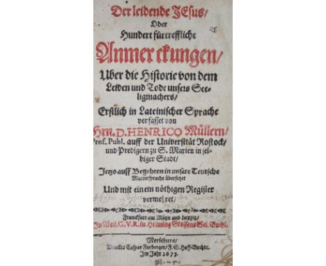 Müller,H.: Der leidende Jesus, oder hundert fürtreffliche Anmerckungen, über die Historie von dem Leiden und Tode... Forberge