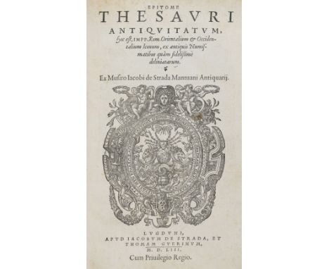 Strada (Jacopo). Epitome Thesauri Antiquitatum, hoc est, Impp. Rom. Orientalium & Oxenditalium Iconum, ex antiquis Numismatib