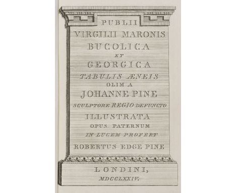 Virgilius Maro (Publius). Bucolica et Georgica Tabulis Aeneis Olim a Johanne Pine Sculptore Regio Defuncto Illustrata Opus Pa