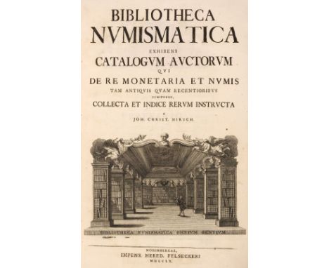 Hirsch (Johann Christian). Bibliotheca Numismatica exhibens catalogum auctorum qui de re monetaria et numis tam antiquis quam