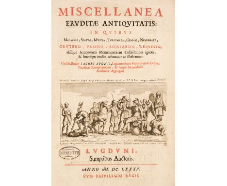 Spon (Jacques). Miscellanea eruditae antiquitatis ..., Lyon: sumptibus auctoris, 1685, title printed in red & black with engr