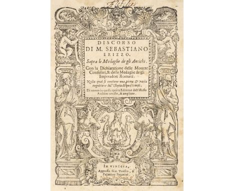 Erizzo (Sebastiano). Discorso sopra le medaglie de gli antichi ... Di nuovo in questa quarta editione dall'istesso authore re