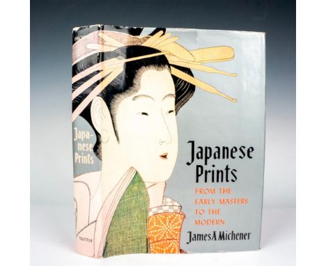 Vermont: Charles E. Tuttle Company, 1959. Japanese Prints: From the Early Masters to the Modern. First edition hardcover book