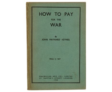 Keynes (John Maynard). How to Pay for the War, A Radical Plan for the Chancellor of the Exchequer, 1st American edition, Lond